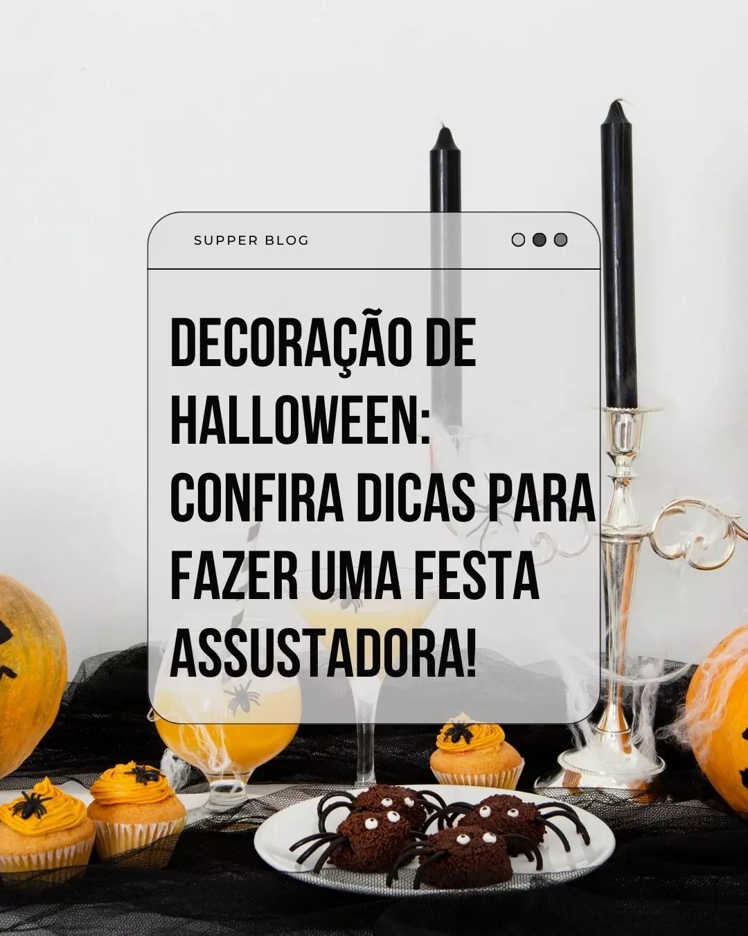 Decoração de Halloween: Confira dicas para fazer uma festa assustadora!