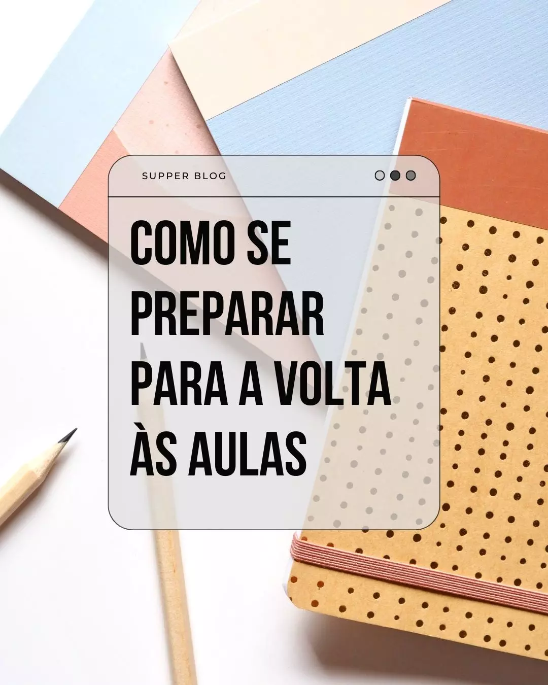 Como se preparar para a volta às aulas