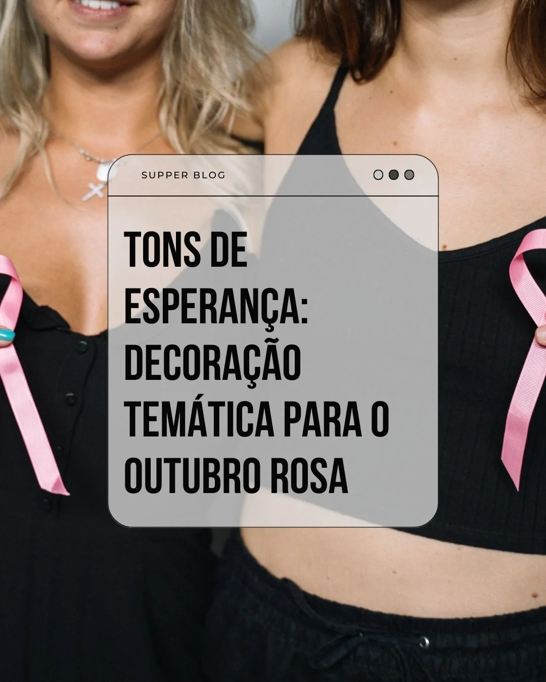 Tons de esperança: decoração temática para o outubro rosa