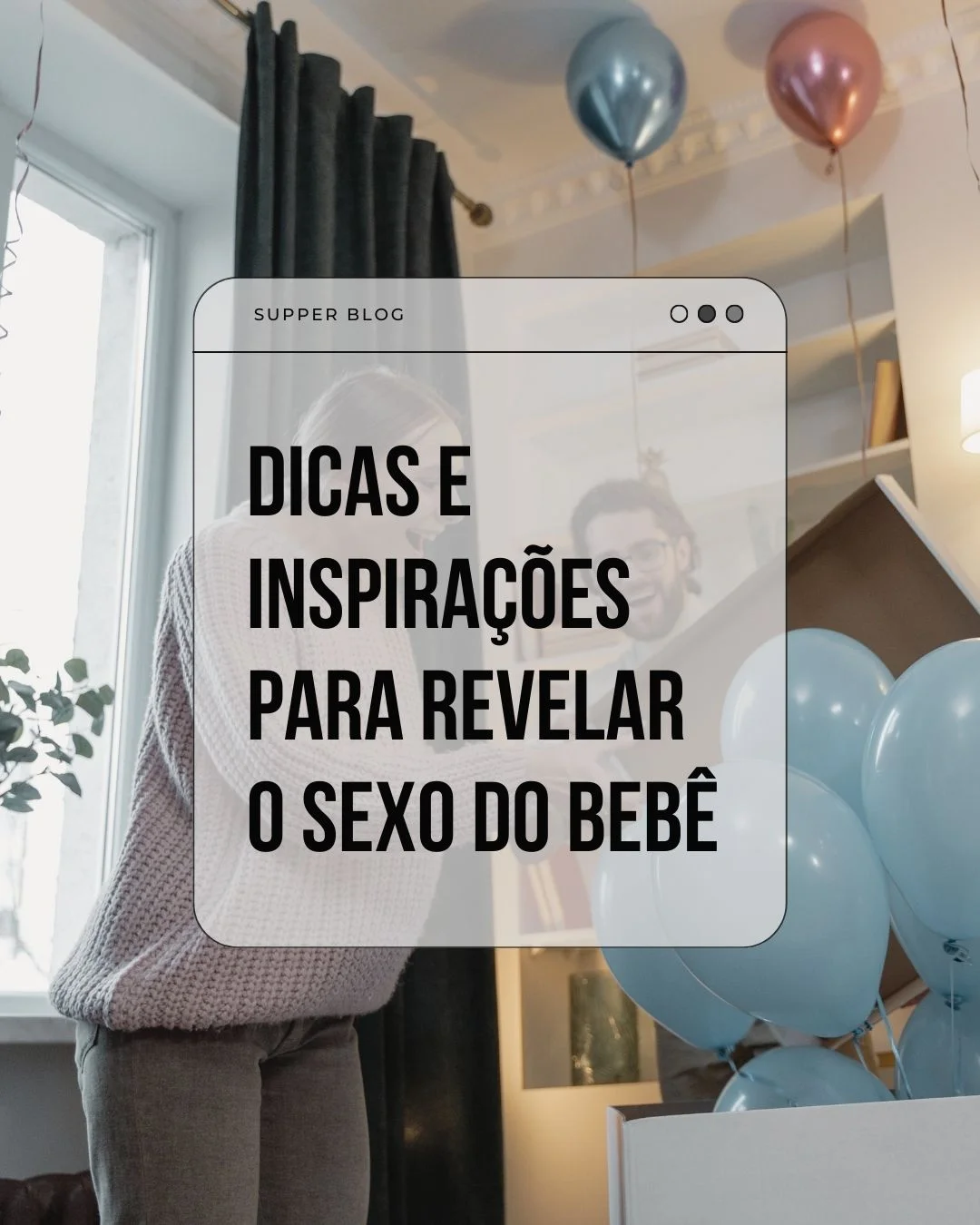 Dicas e inspirações para revelar o sexo do bebê