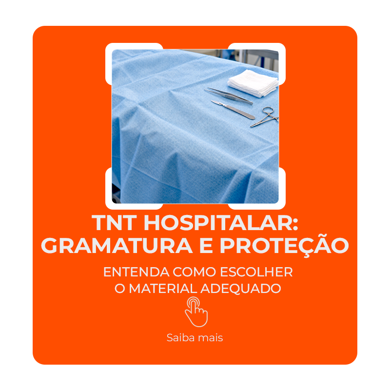 TNT Hospitalar: gramatura e proteção.